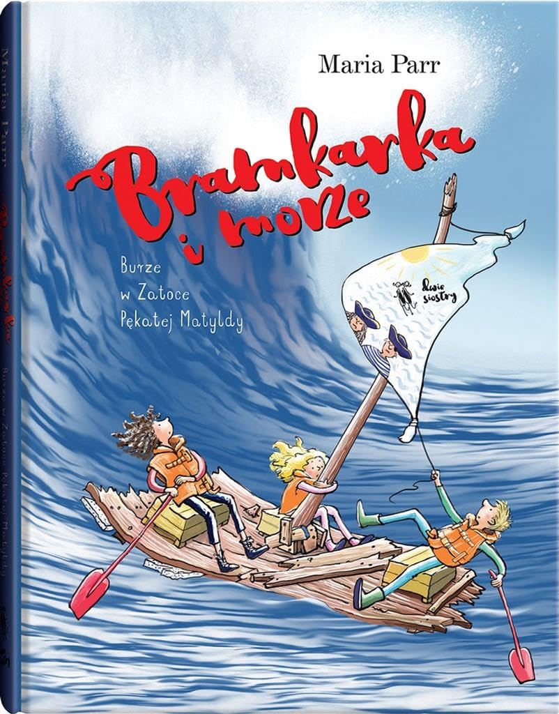 Bramkarka i morze: Burze w Zatoce Pękatej Matyldy Novels & Short Stories