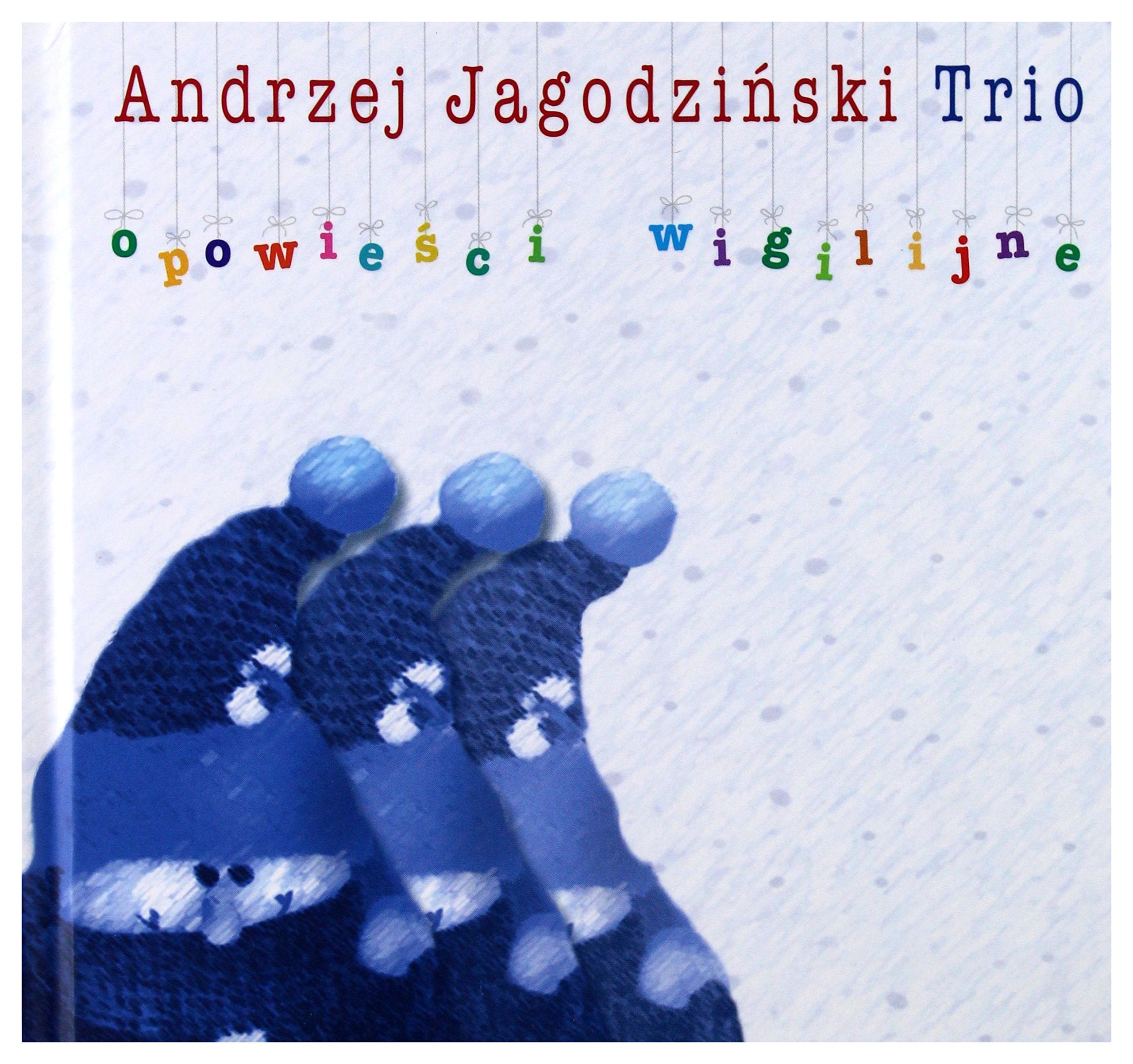 Andrzej JagodziĹ ski Trio: OpowieĹ ci Wigilijne Music