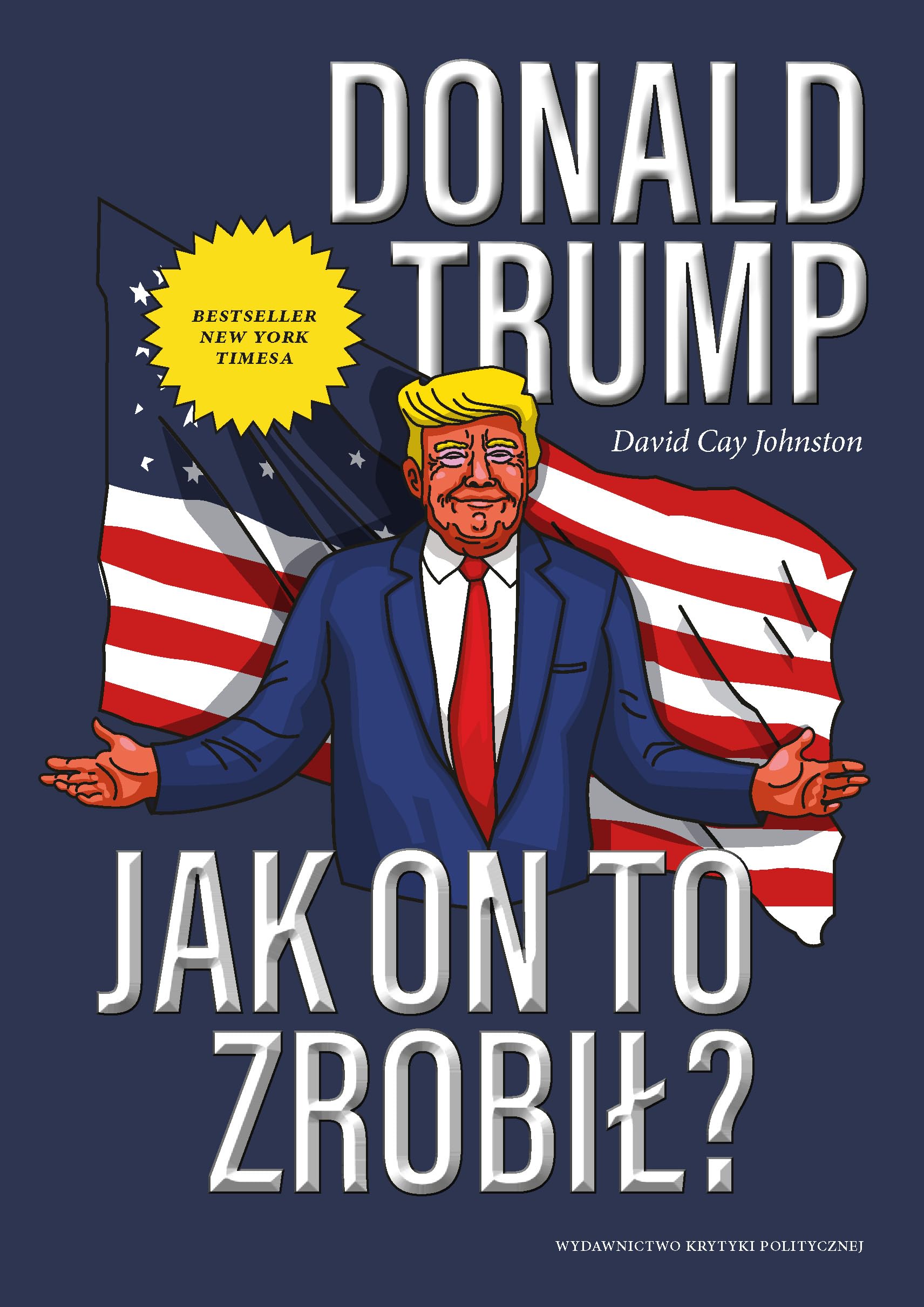 Donald Trump: Jak on to zrobił? Books