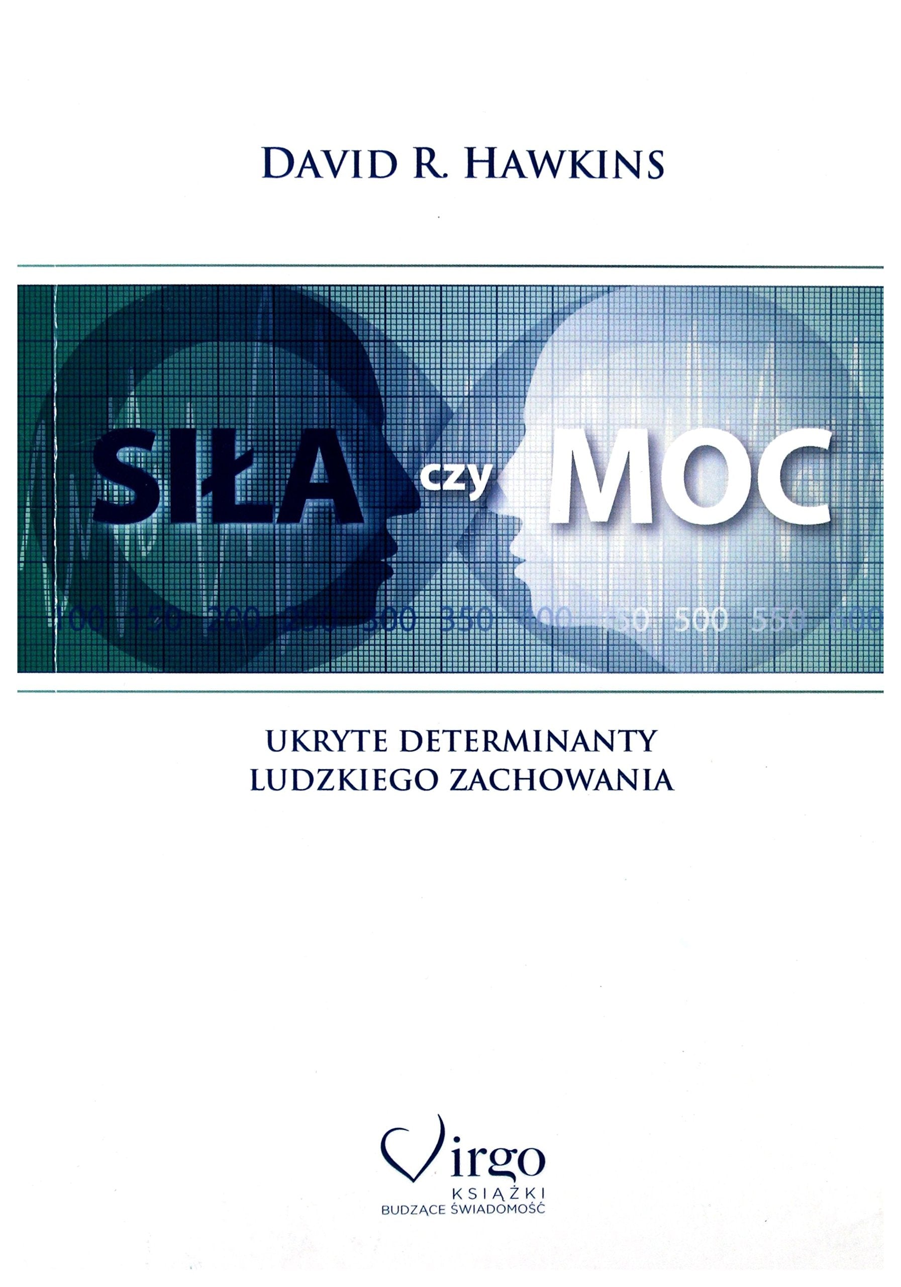 Sila czy Moc: Ukryte determinanty ludzkiego zachowania Business, Finance & Career