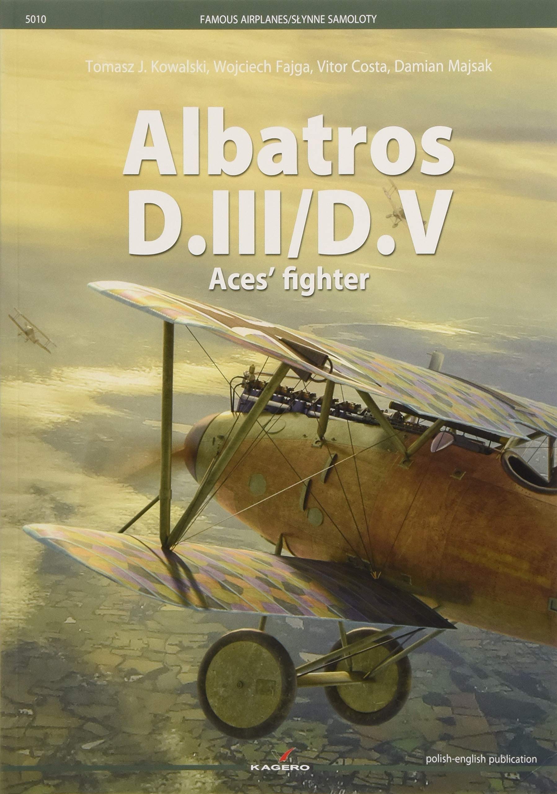 Albatros D.iii/D.v: Aces’ Fighter (Famous Airplanes / Slynne Samoloty, 5010, Band 5010) Social Sciences