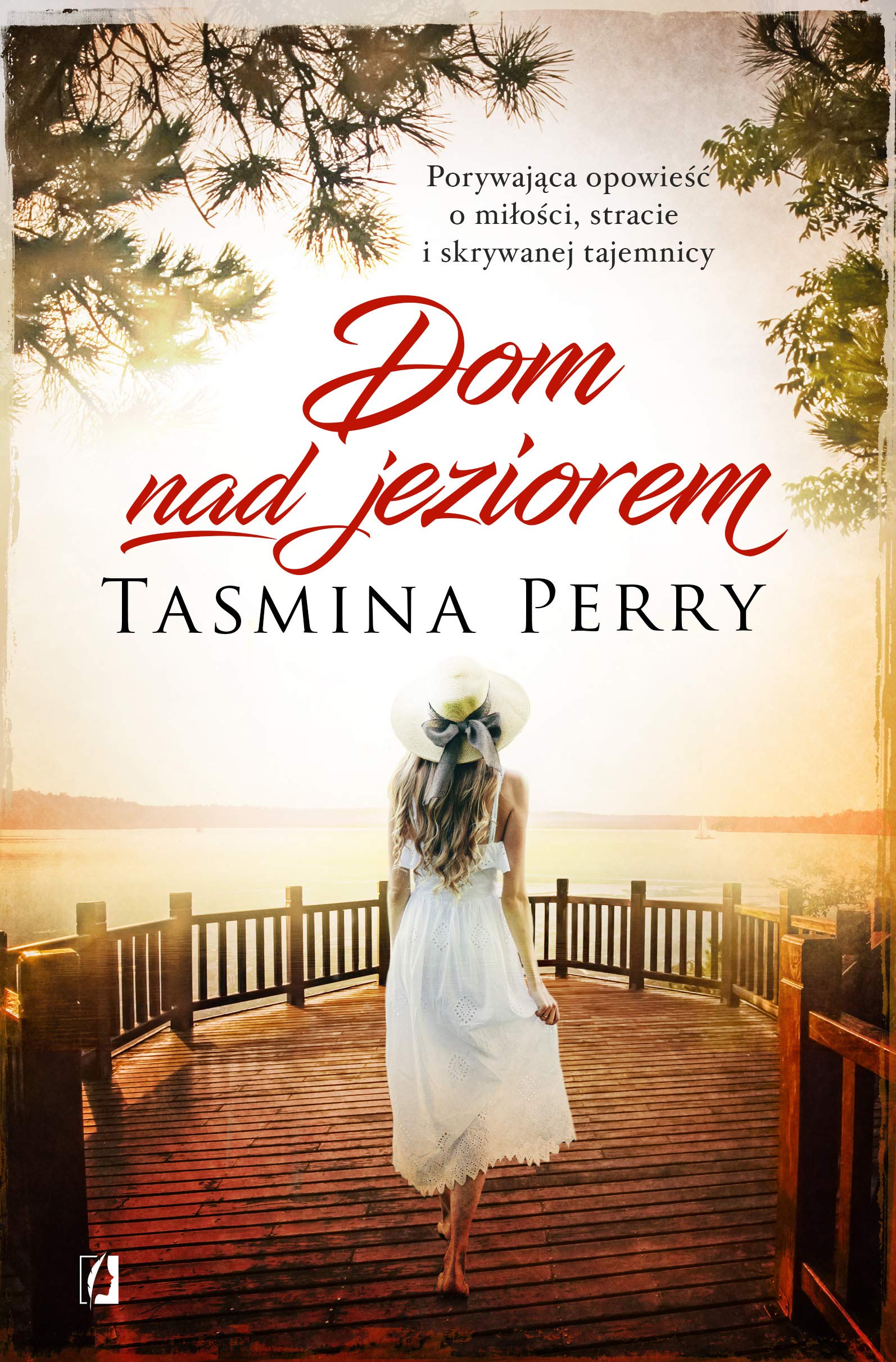 Dom nad jeziorem: Porywająca opowieść o miłości, stracie i skrywanej tajemnicy Books