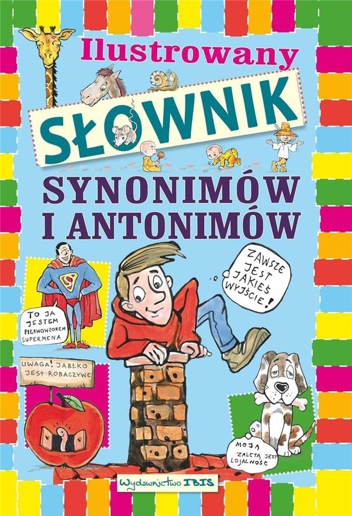 Ilustrowany slownik synonimow i antonimow dla dzieci General education