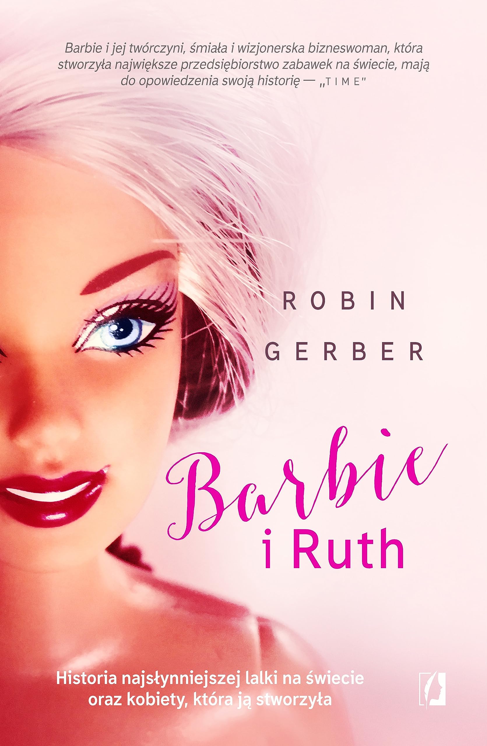 Barbie i Ruth: Historia najsłynniejszej lalki na świecie oraz kobiety, która ją stworzyła Memories