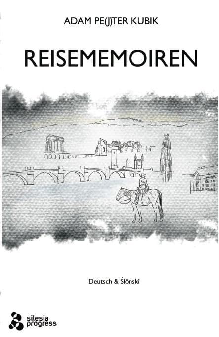 Reisememoiren: wydanie dwujęzyczne - niemiecki i śląski Books