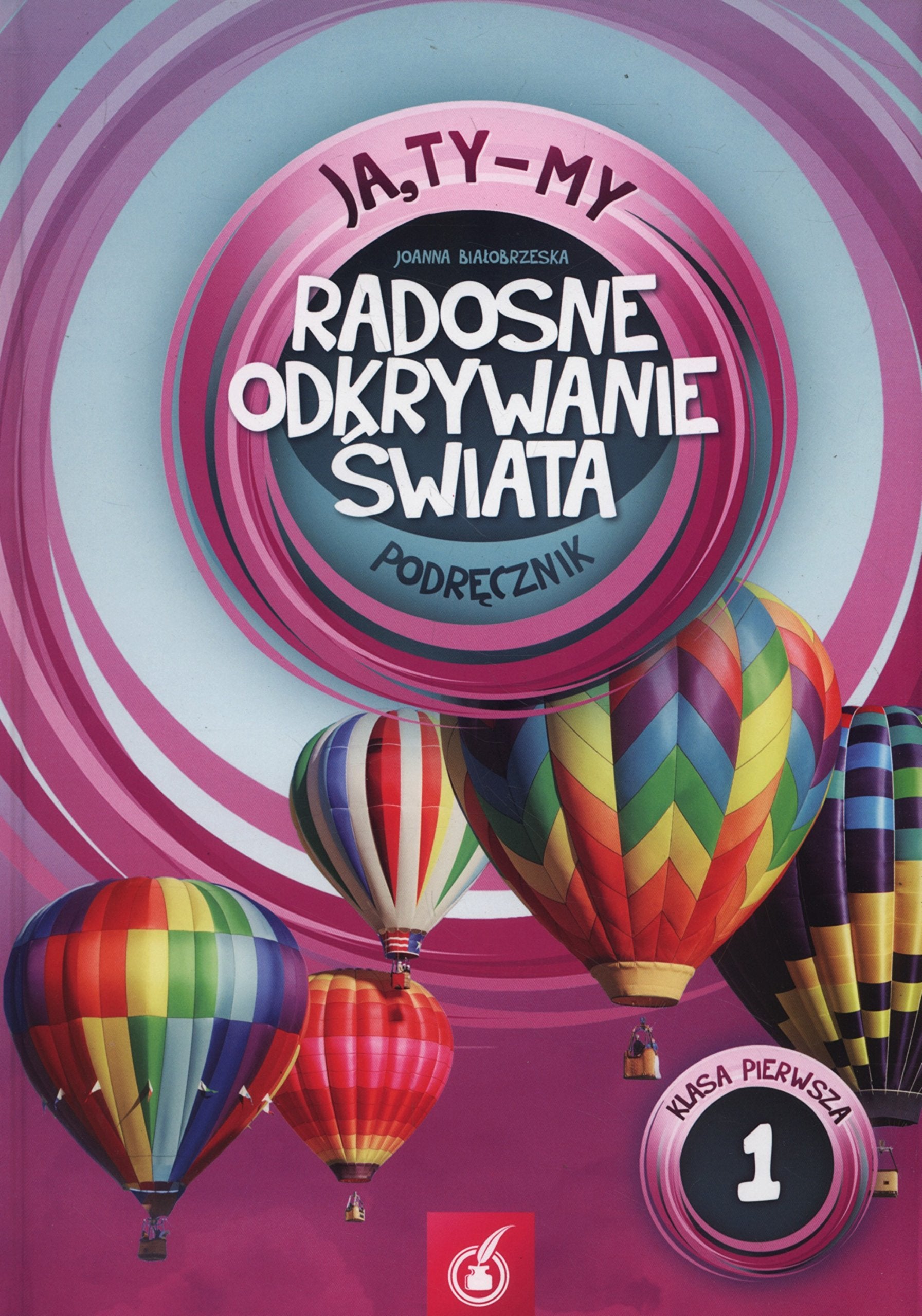 Ja Ty My 1 Radosne odkrywanie swiata Podrecznik Czesc 1 book