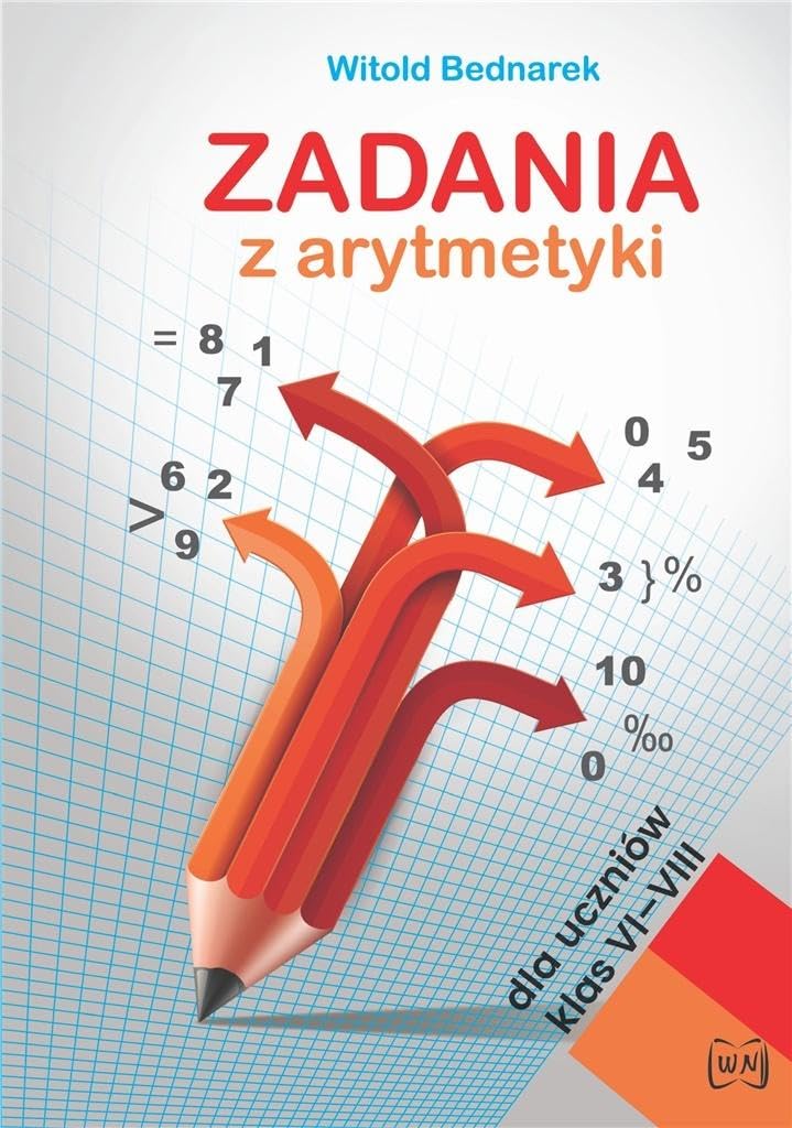 Zadania z arytmetyki dla uczniów klas VI-VIII Books