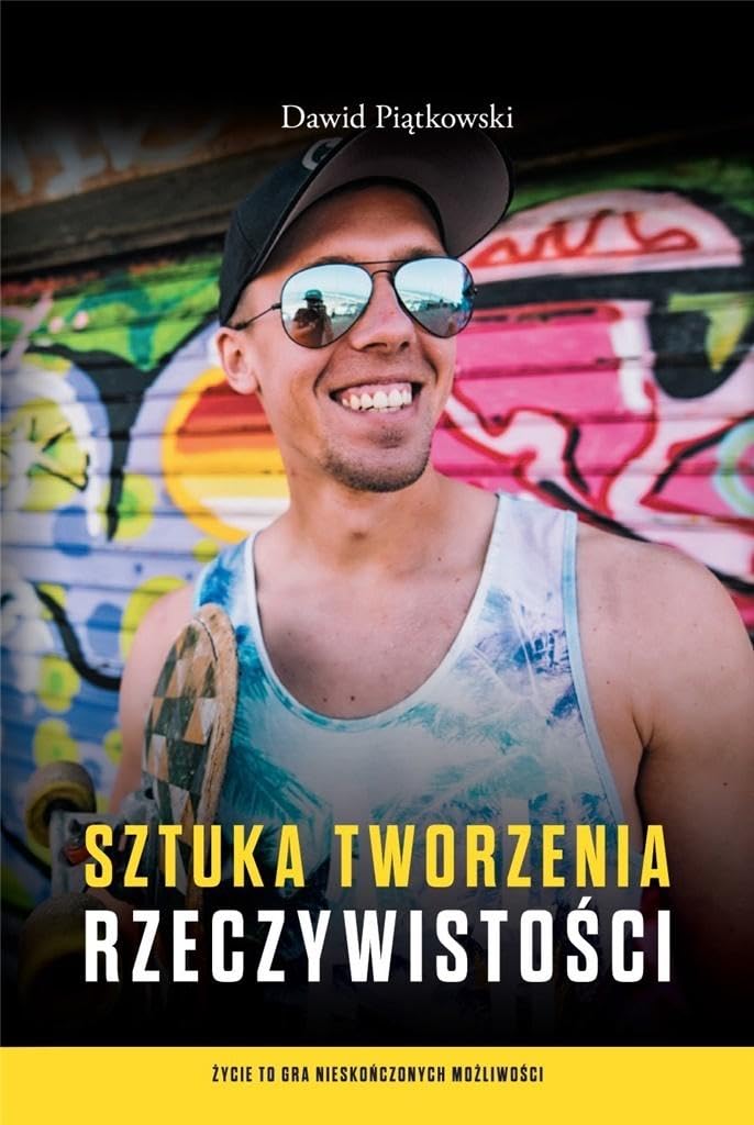 Sztuka tworzenia rzeczywistosci Business, Finance & Career
