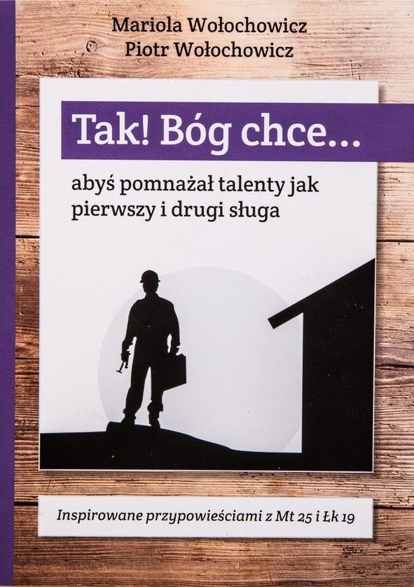 Tak! Bóg chce... Tom 5. Abyś pomnażał talenty jak pierwszy i drugi sługa Books