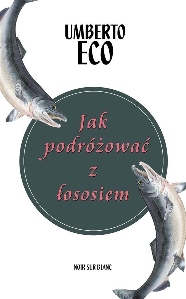 Jak podrozowac z lososiem Essays & Short Stories