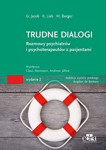 Trudne dialogi: Rozmowy psychiatrów i psychoterapeutów z pacjentami Books