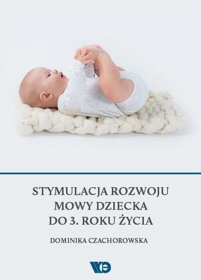 Stymulacja rozwoju mowy dziecka do 3. roku życia book