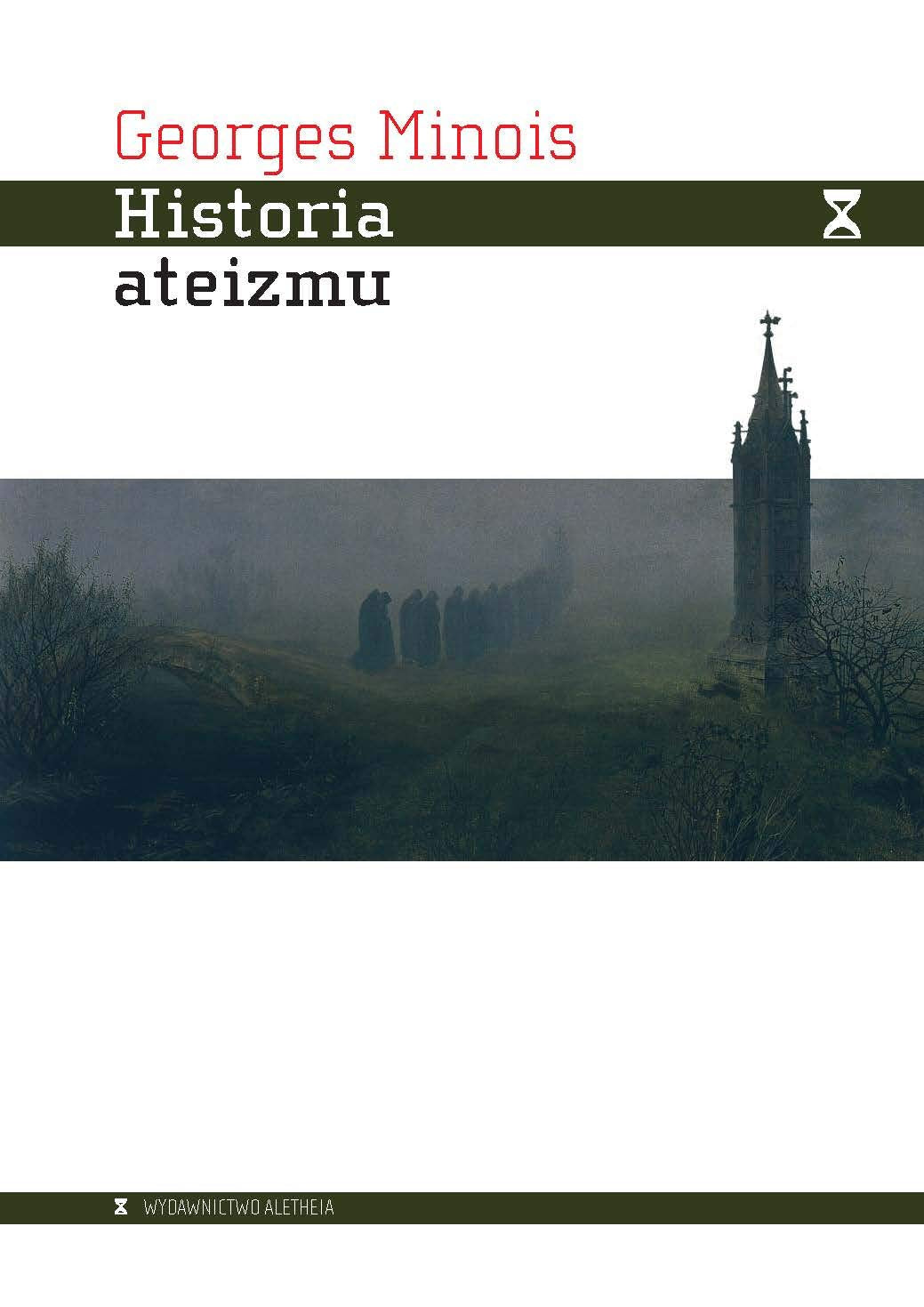 Historia ateizmu: Niewierzący w świecie zachodnim od jego początków do naszych czasów book