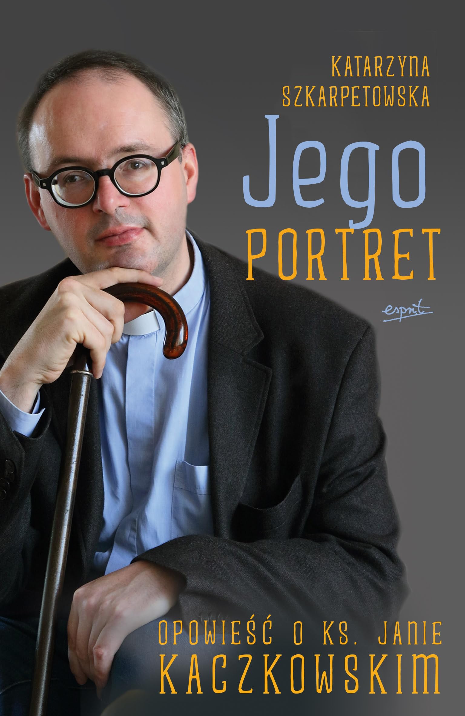 Jego portret: Opowieść o ks. Janie Kaczkowskim Books