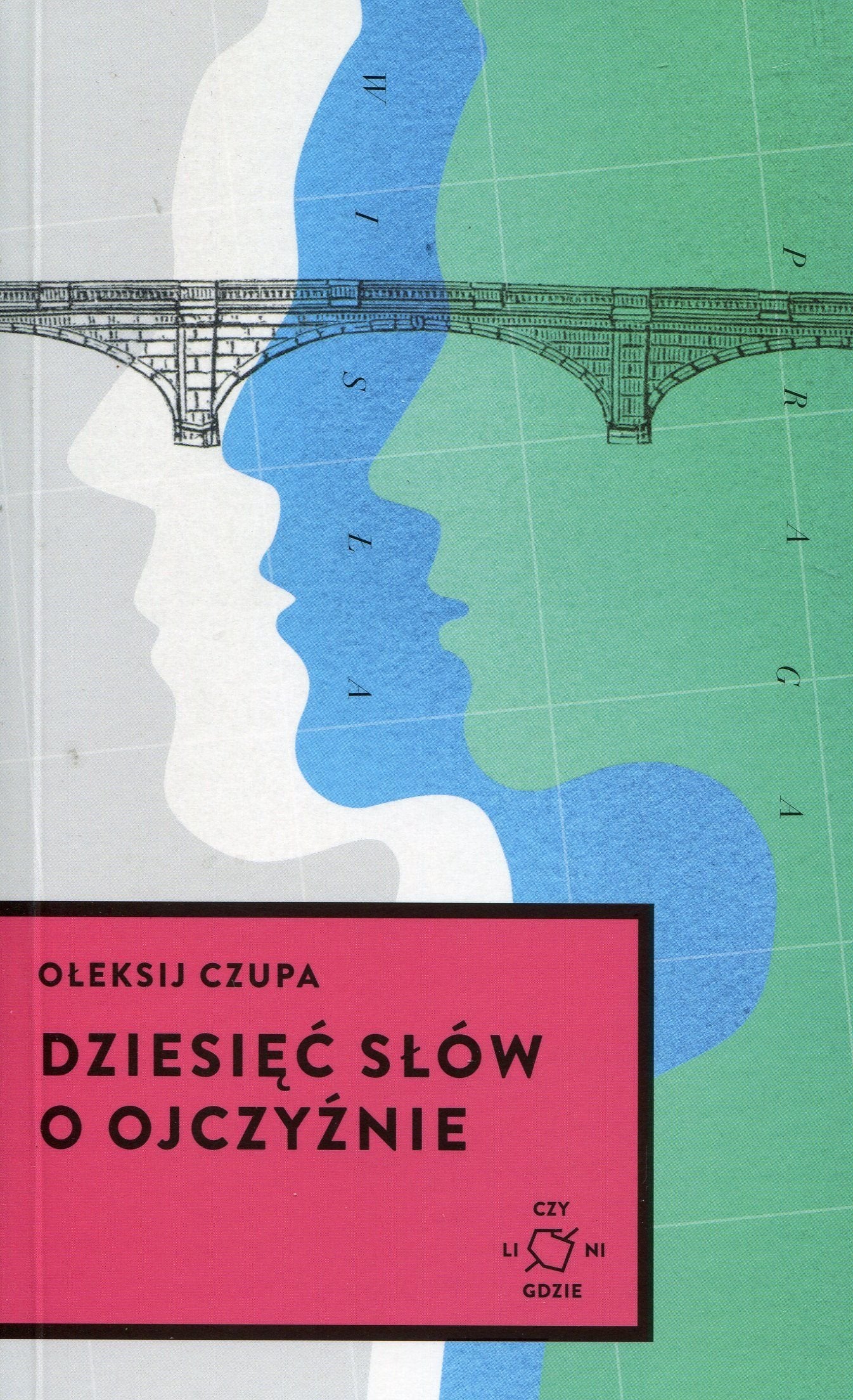 Dziesiec slow o Ojczyznie (CZYLI NIGDZIE) Contemporary literature