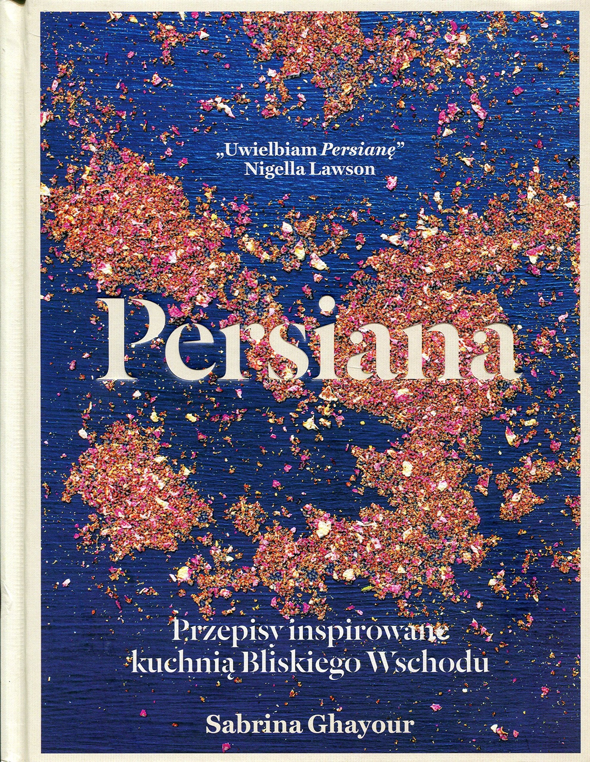 Persiana Przepisy inspirowane kuchnia Bliskiego Wschodu Cooking & Enjoying