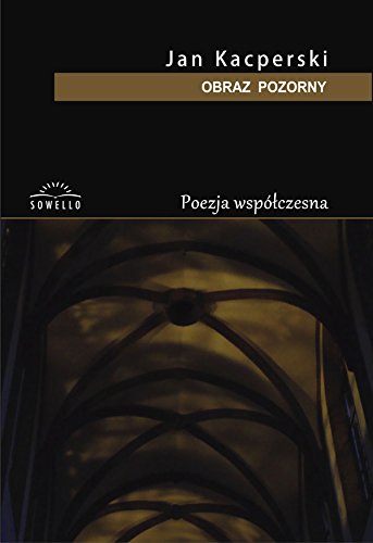 Obraz pozorny (POEZJA WSPÓŁCZESNA) Poetry