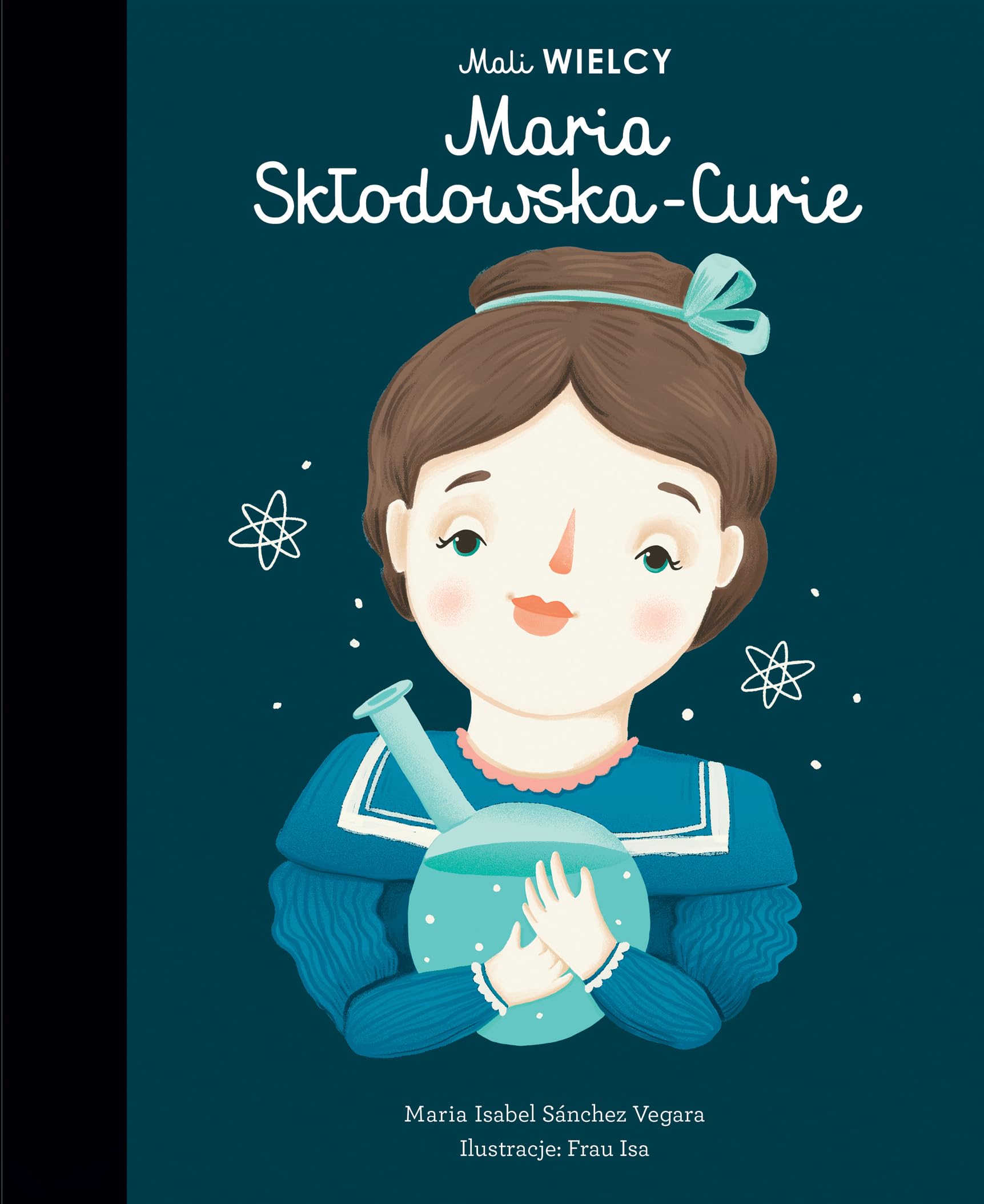 Mali WIELCY Maria Skłodowska-Curie Books