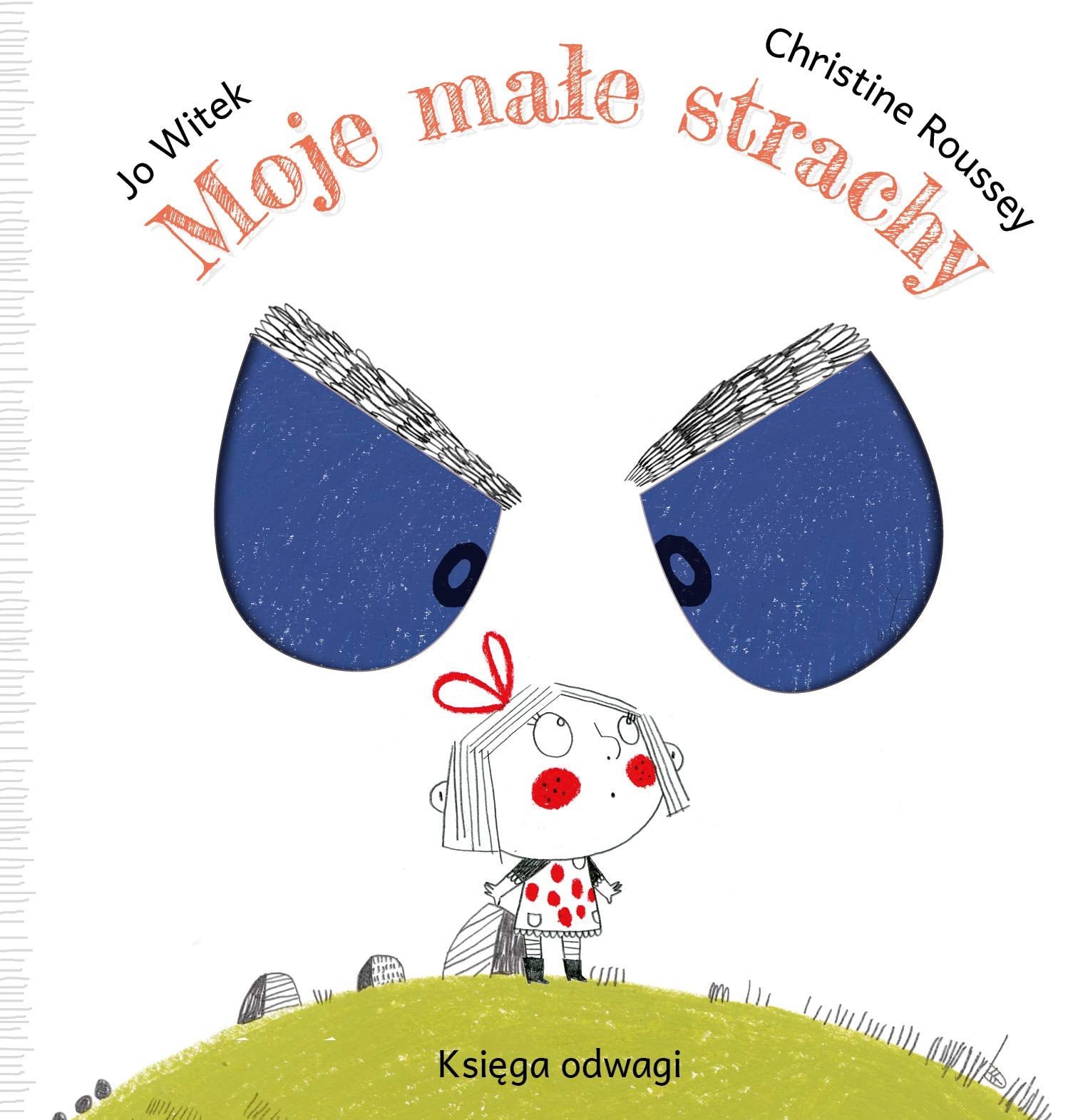 Moje małe strachy Księga odwagi book