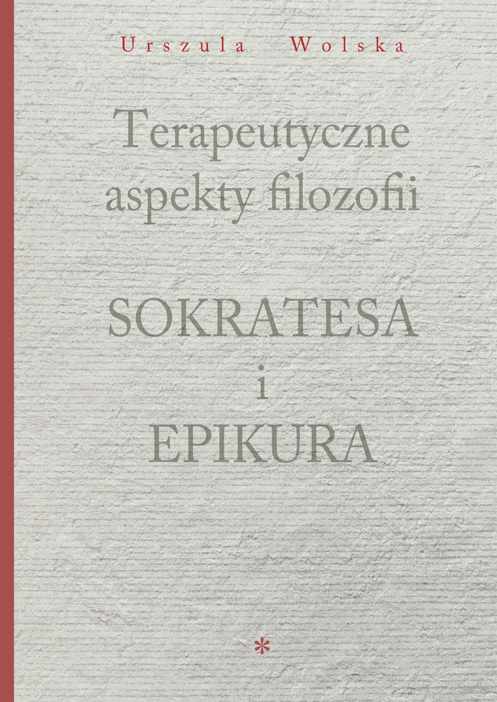 Terapeutyczne aspekty filozofii Sokratesa i Epikura Medicine