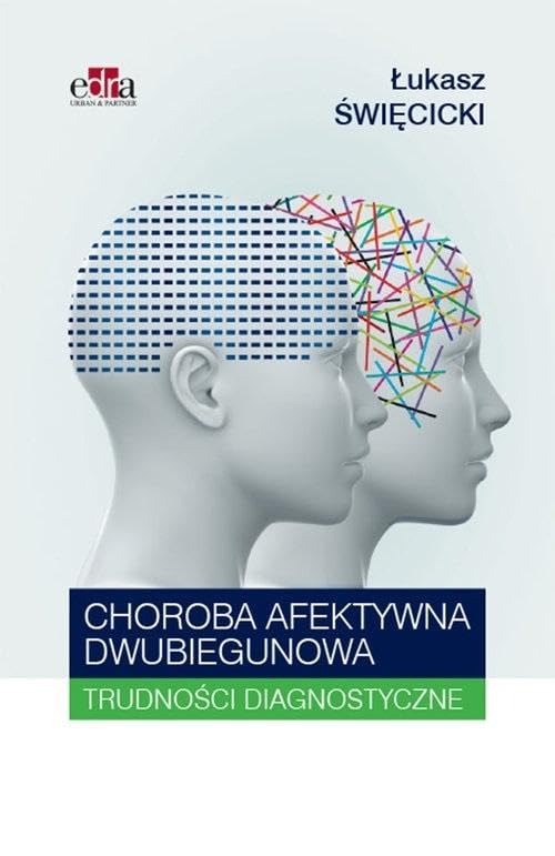 Choroba afektywna dwubiegunowa: Trudności diagnostyczne Medicine