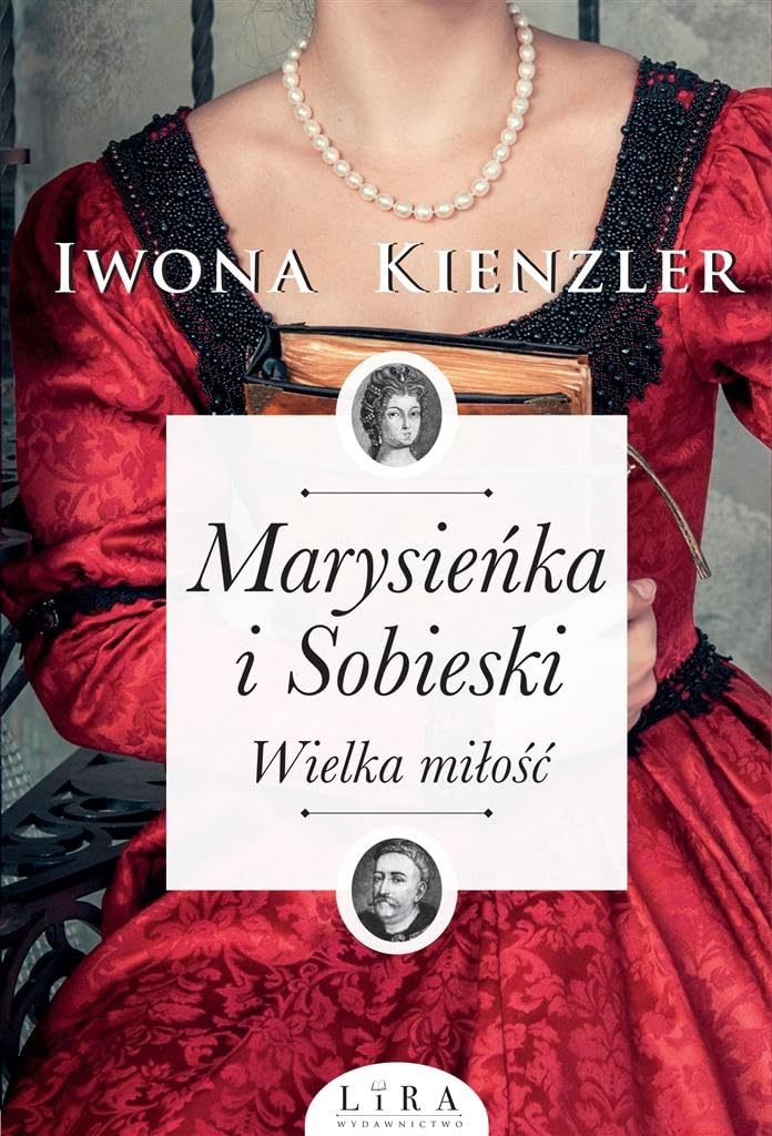 Marysienka i Sobieski Wielka milosc Biographies & Memoirs
