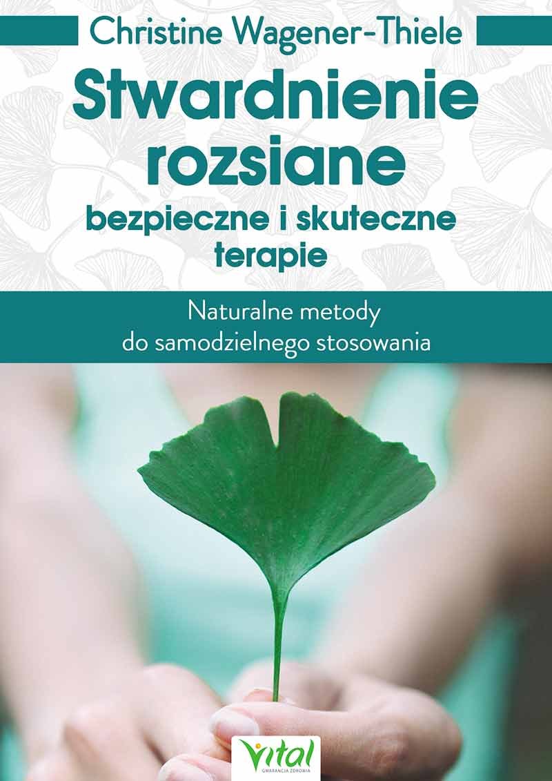 Stwardnienie rozsiane bezpieczne i skuteczne terapie: Naturalne metody do samodzielnego stosowania Medicine