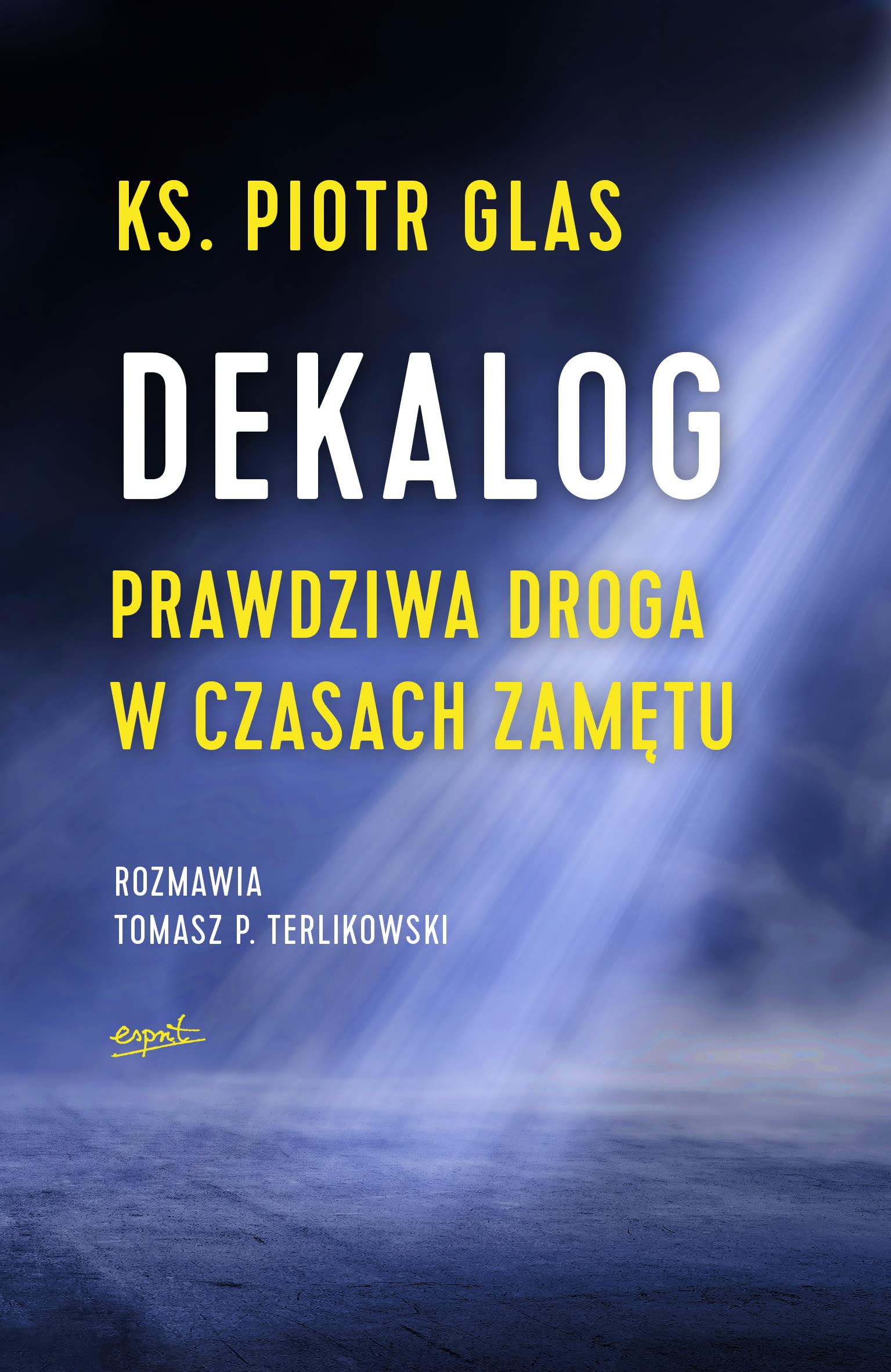 Dekalog: Prawdziwa droga w czasach zamętu Politics & Society
