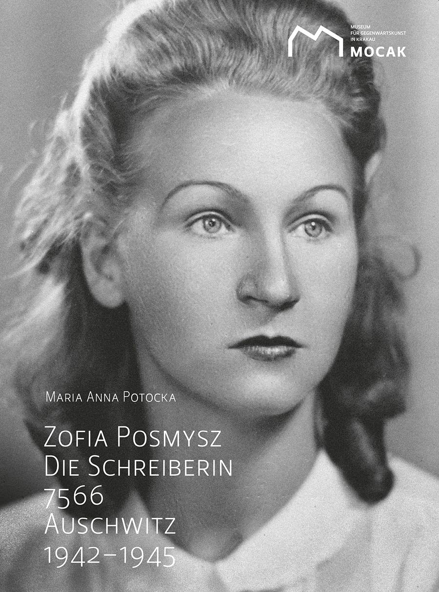 Zofia Posmysz. Die Schreiberin. 7566. Auschwitz 1942–1945 Politics & History