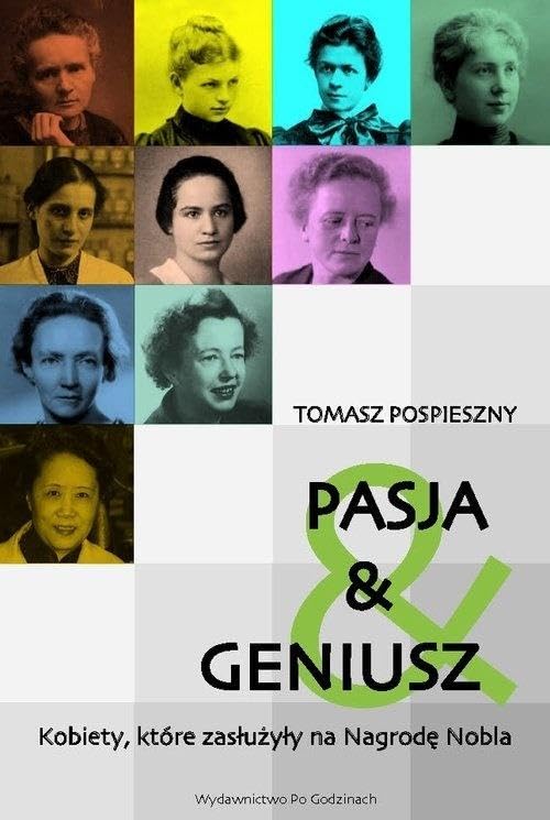 Pasja i Geniusz: Kobiety, które zasłużyły na Nagrodę Nobla book