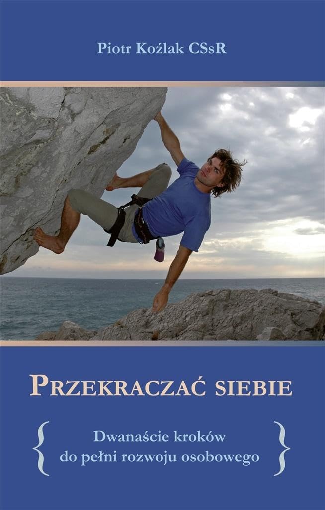 PrzekraczaÄ siebie - Piotr KoĹşlak CSsR Books