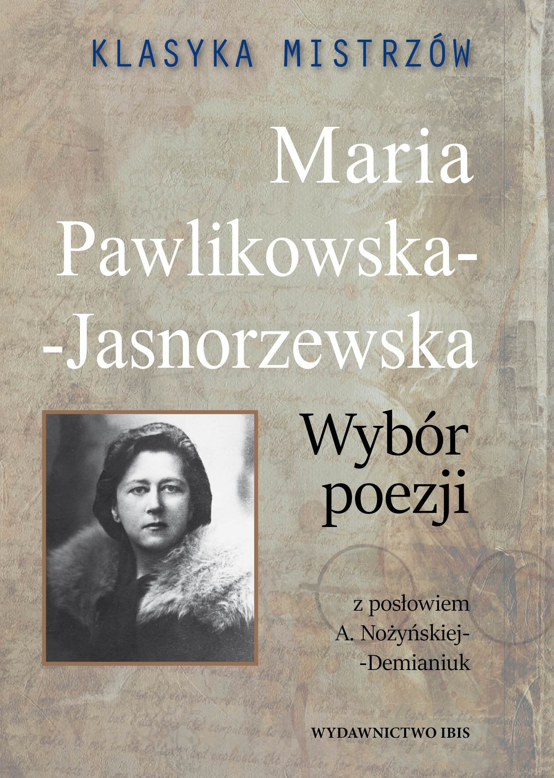 Klasyka mistrzow Maria Pawlikowska-Jasnorzewska Wybor poezji Poetry