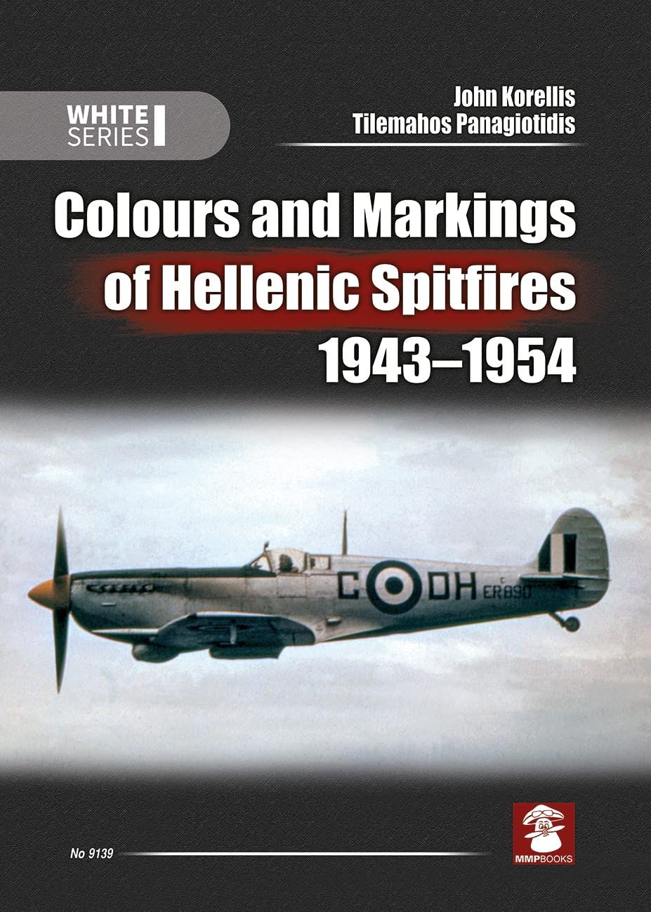 Colours and Markings of Hellenic Spitfires 1943-1954 (White) Social Sciences