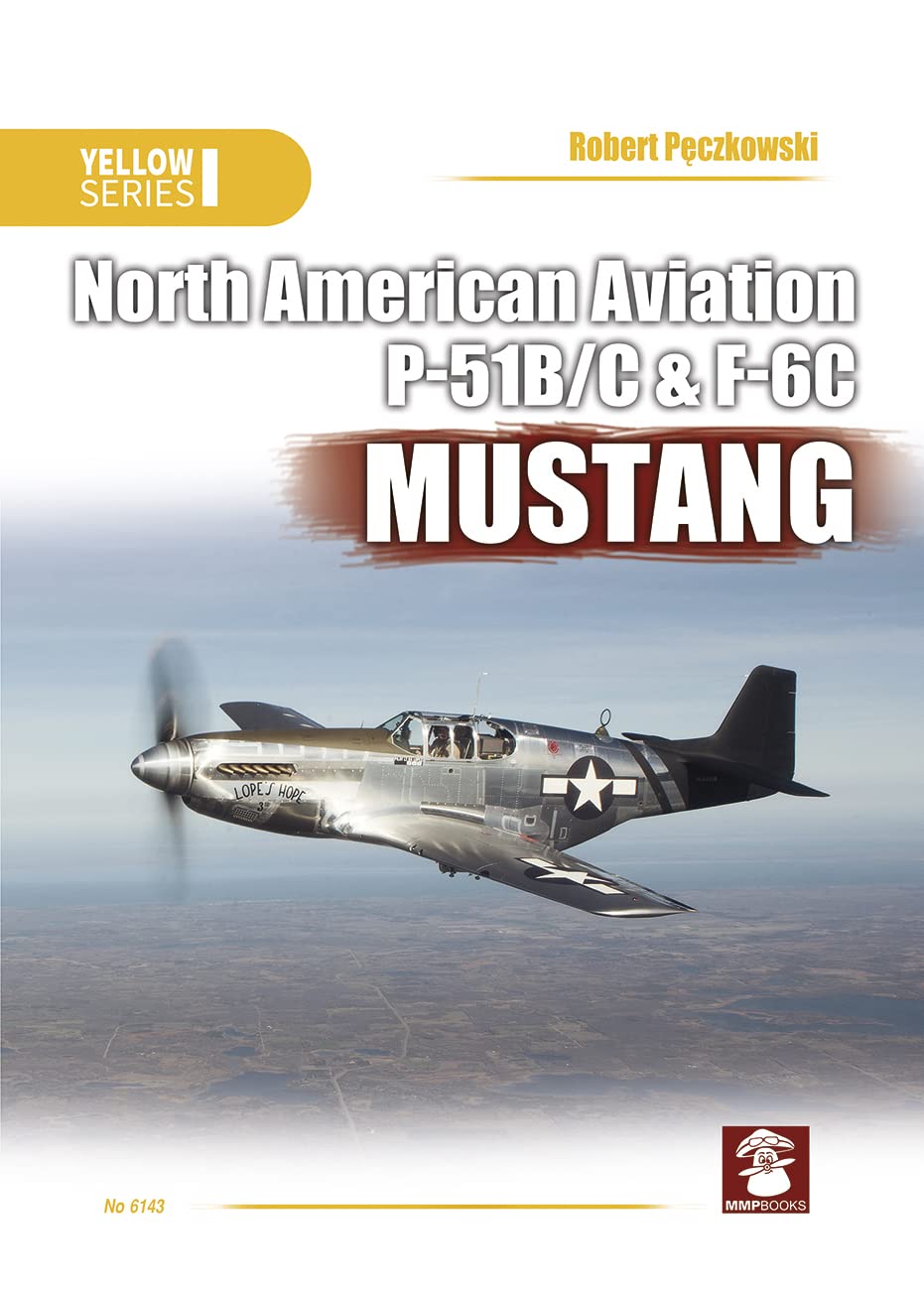 North American Aviation P-51B/C & F-6C Mustang book
