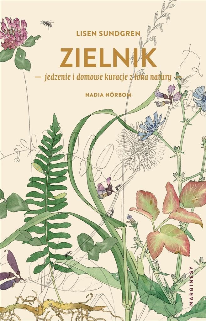 Zielnik: jedzenie i domowe kuracje z łona natury Medicine