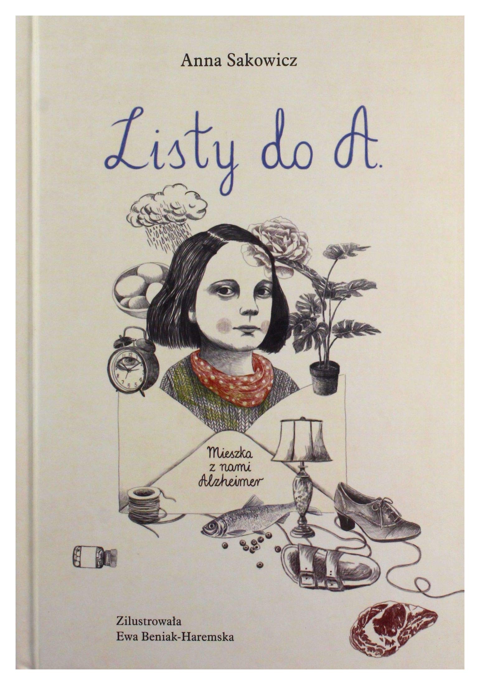Listy do A: Mieszka z nami Alzheimer (LATAWIEC) Books