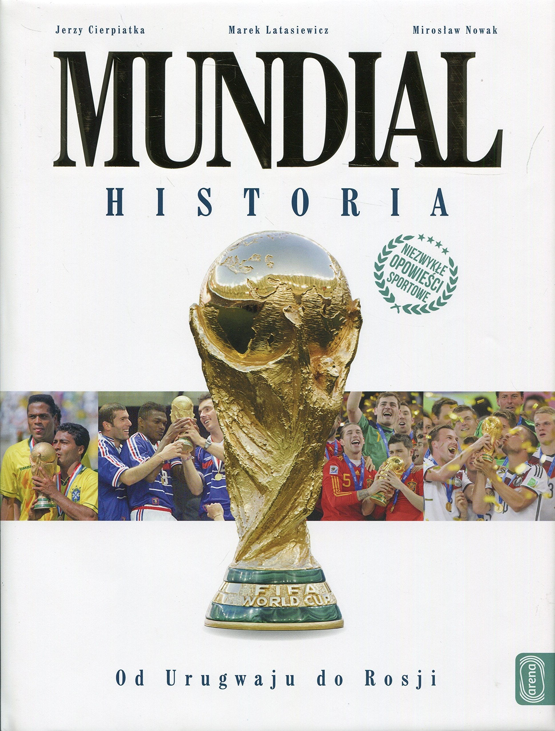 Mundial Historia Od Urugwaju do Rosji Leisure & Fun