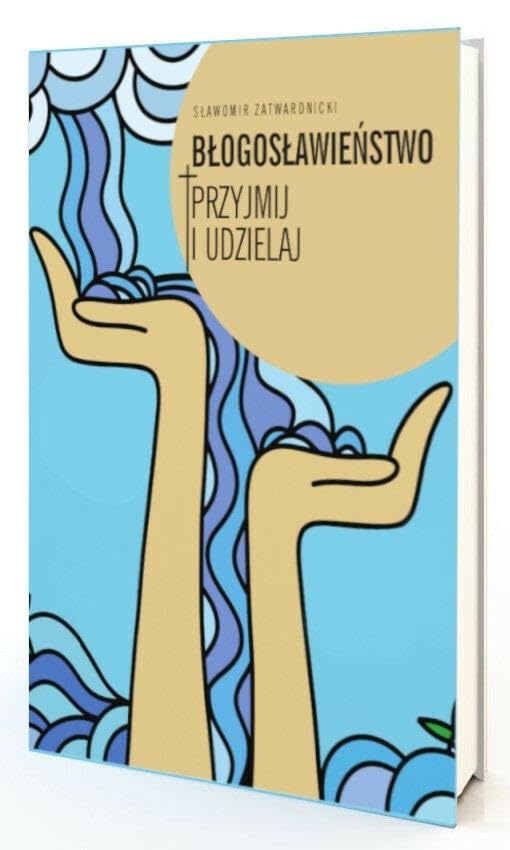 Błogosławieństwo. Przyjmij i udzielaj Books