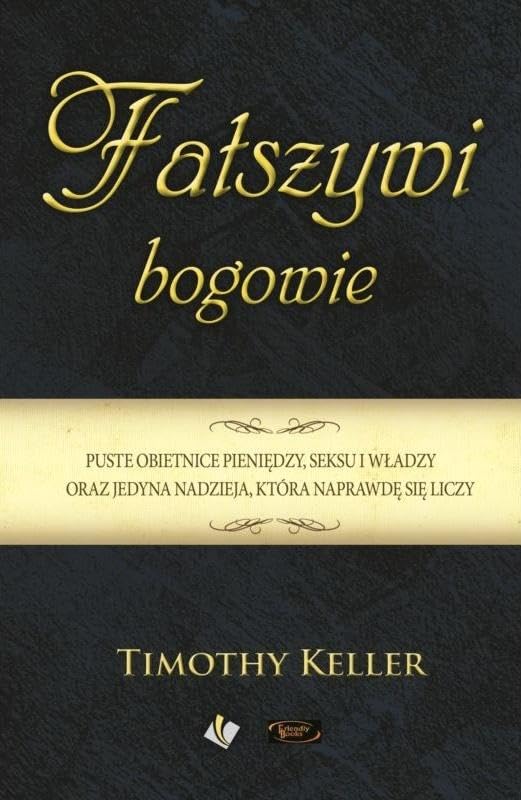 Fałszywi bogowie - Timothy Keller Books