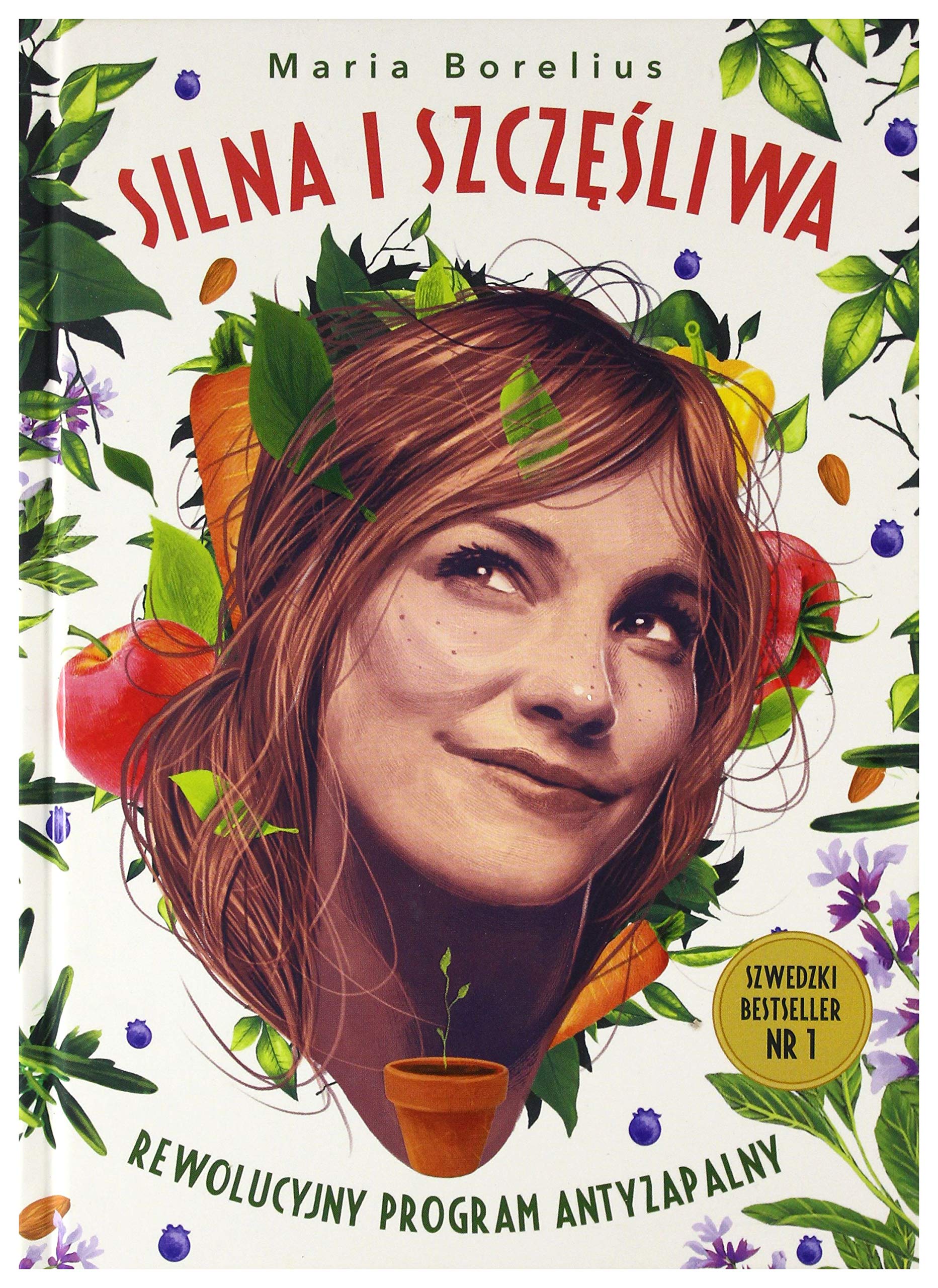 Silna i szczęśliwa: Rewolucyjny program antyzapalny Books