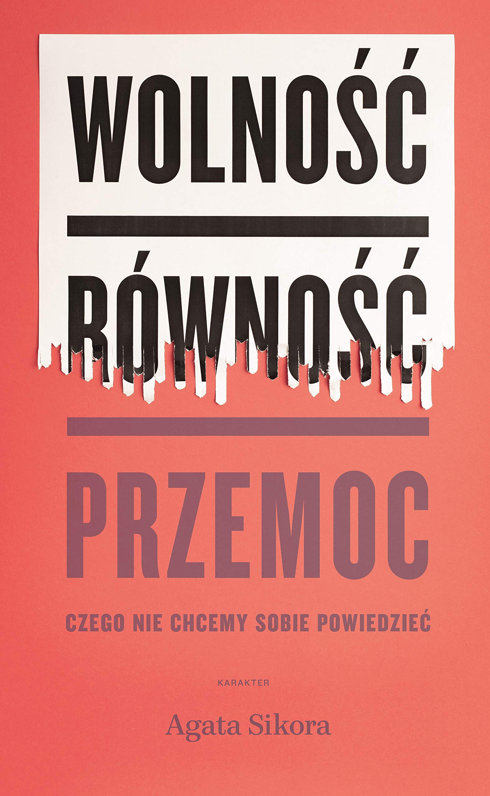 Wolność równość przemoc: Czego nie chcemy sobie powiedzieć book