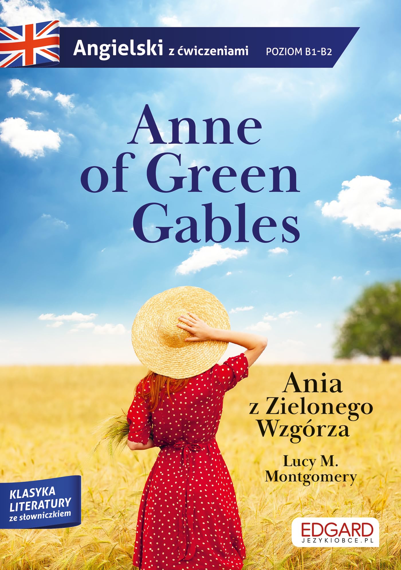 Anne of Green Gables/Ania z Zielonego Wzgórza.: Angielski z ćwiczeniami poziom B1-B2 Books
