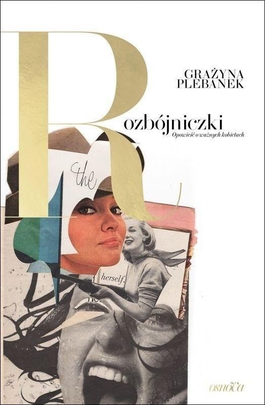 Rozbójniczki: Opowieść o ważnych kobietach Books