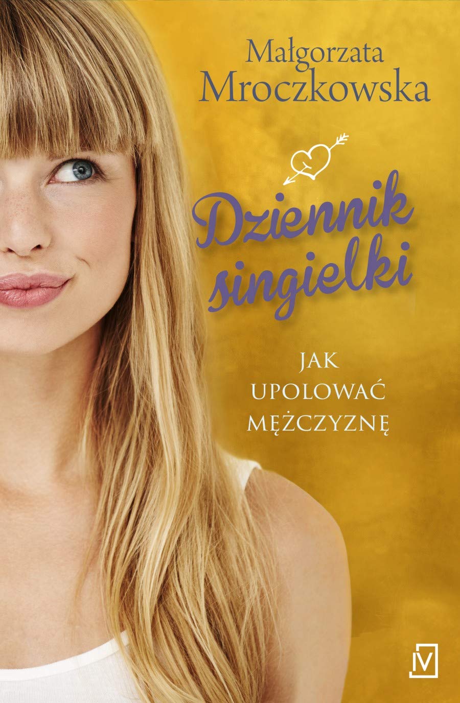 Dziennik singielki: czyli jak upolować mężczyznę book