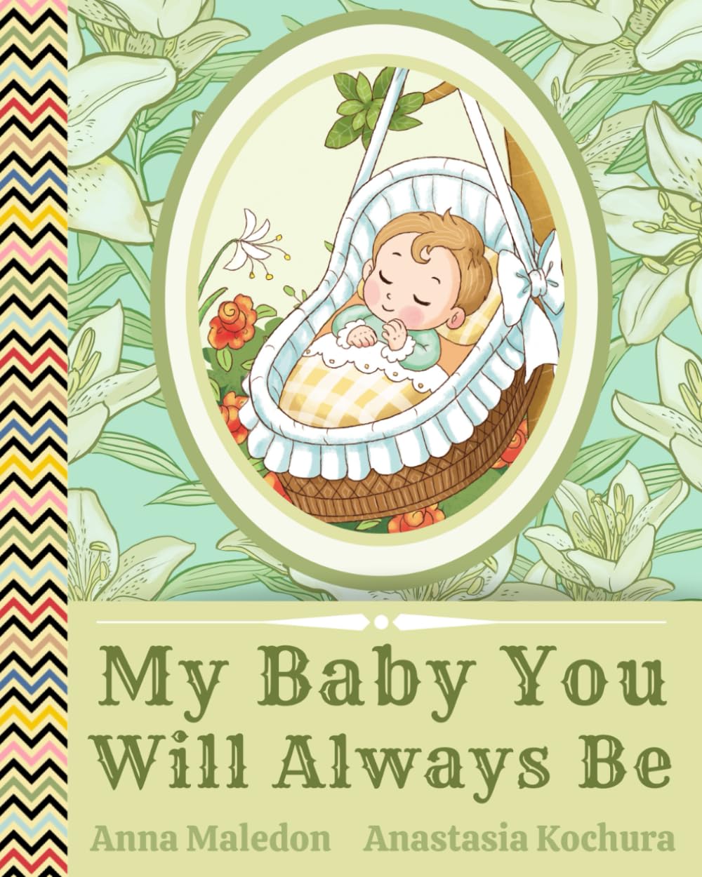 My Baby You Will Always Be: Love Letter From Parents to a Child, Diverse Picture Book Poem for Baby Shower, Baptism, Birthday, Christmas, Graduation (Jolly Good Picture Books) Parents & Children