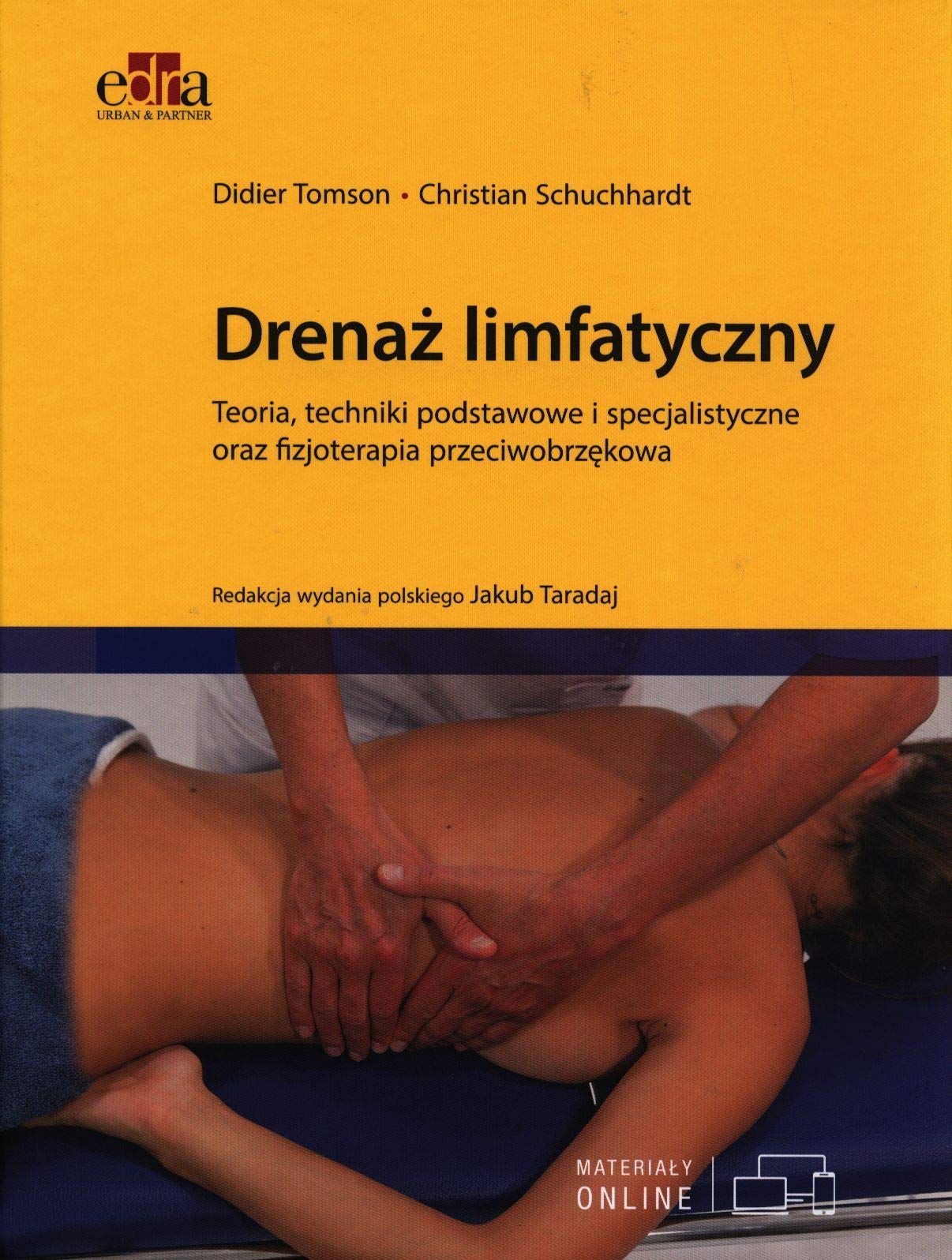 Drenaż limfatyczny: Teoria, techniki podstawowe i specjalistyczne oraz fizjoterapia przeciwobrzękowa book