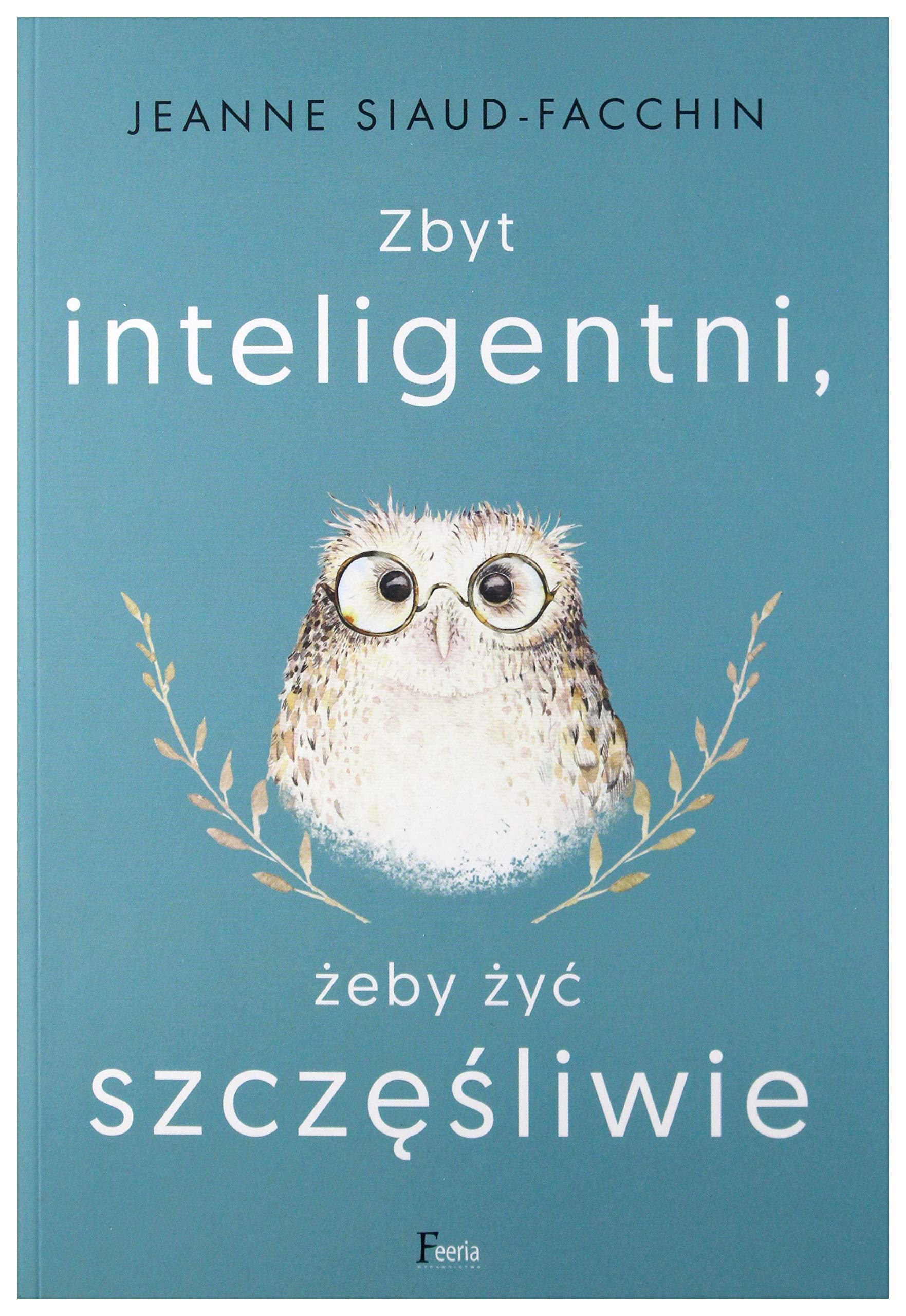 Zbyt inteligentni, żeby żyć szczęśliwie book