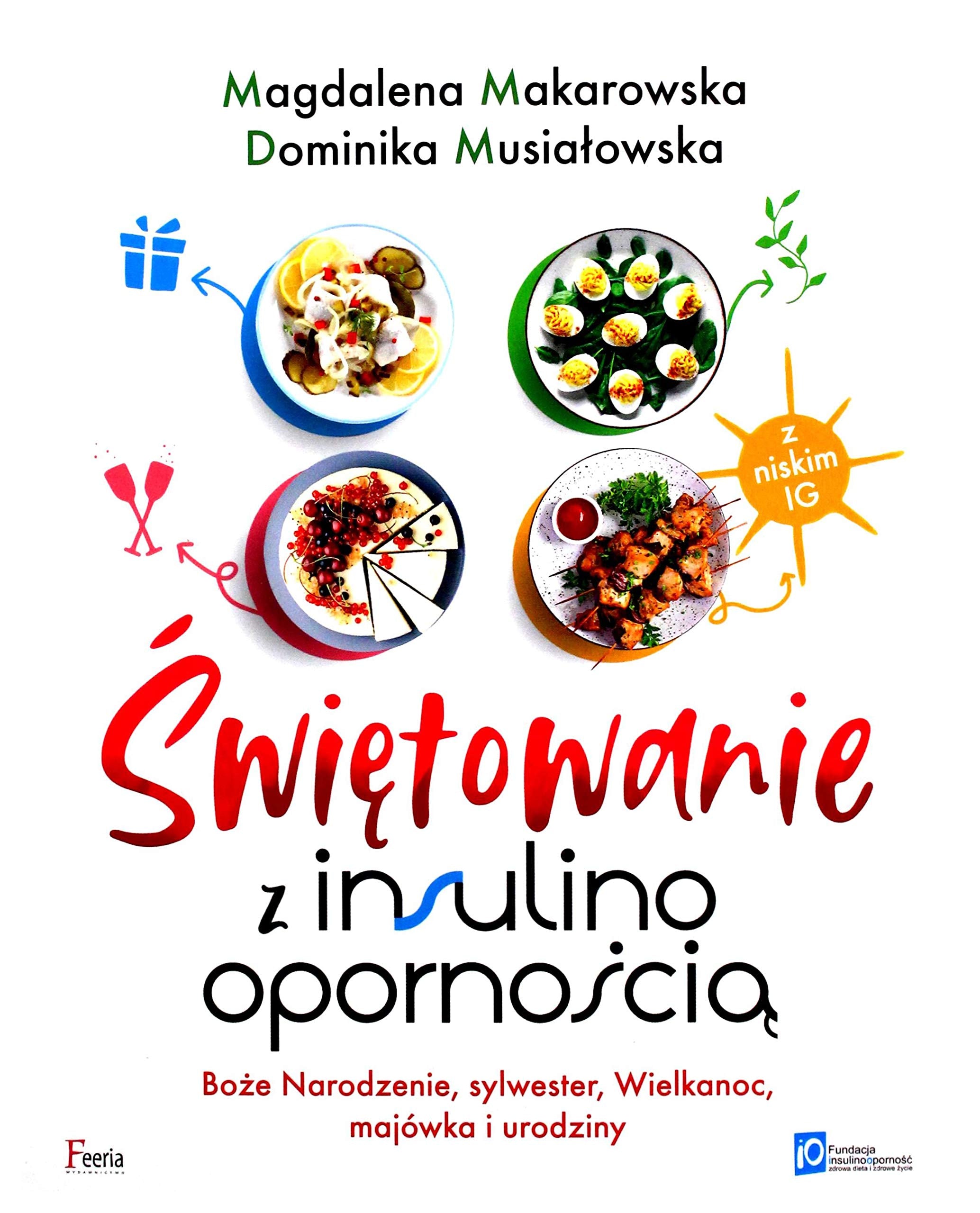 Świętowanie z insulinoopornością: Boże Narodzenie, Sylwester, Wielkanoc, majówka i urodziny Books