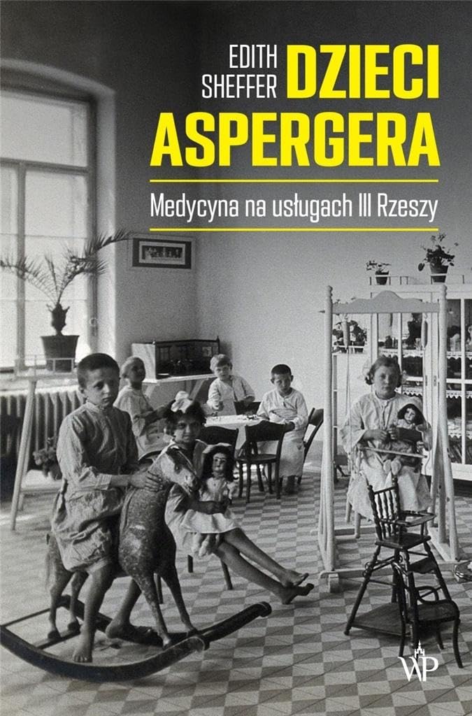 Dzieci Aspergera: Medycyna na usługach III Rzeszy Books