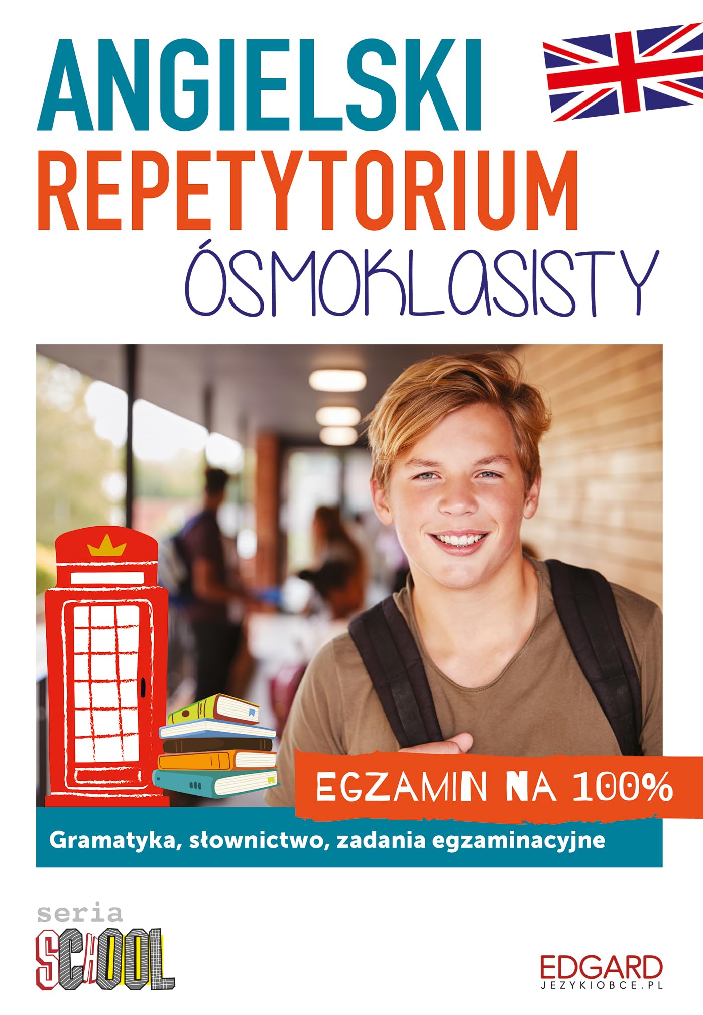 Angielski Repetytorium ósmoklasisty. Egzamin na 100% Books